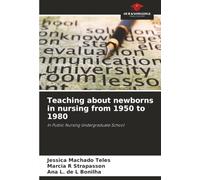 Teaching about newborns in nursing from 1950 to 1980: In Public Nursing Undergraduate School