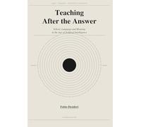 Teaching After the Answer. School, Language and Meaning in the Age of Artificial Intelligence