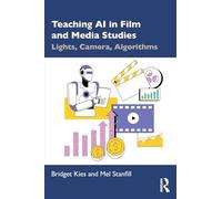 Teaching AI in Film and Media Studies: Lights, Camera, Algorithms