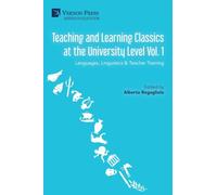 Teaching and Learning Classics at the University Level Vol. 1: Languages, Linguistics & Teacher Training (Education)