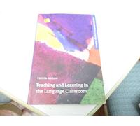 Teaching and Learning in the Language Classroom (Oxford Handbooks for Language Teachers)