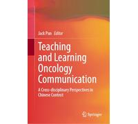 Teaching and Learning Oncology Communication: A Cross-Disciplinary Perspectives in Chinese Context
