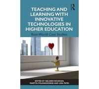 Teaching and Learning with Innovative Technologies in Higher Education: Real-World Case Studies