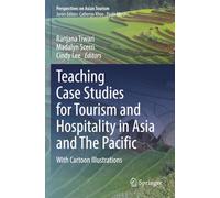 Teaching Case Studies for Tourism and Hospitality in Asia and The Pacific: With Cartoon Illustrations (Perspectives on Asian Tourism)
