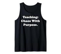 Teaching Chaos With Purpose Motivational Words Funny Saying Camiseta sin Mangas