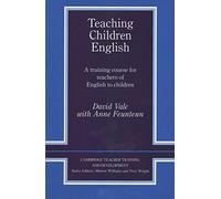 Teaching Children English Paperback: An Activity Based Training Course (CAMBRIDGE)