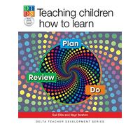 TEACHING CHILDREN HOW TO LEARN (DELTA TEACHER DEVELOPMENT SERIES)