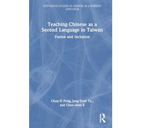 Teaching Chinese as a Second Language in Taiwan: Fusion and Inclusion (Routledge Studies in Chinese as a Foreign Language)