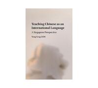 Teaching Chinese As An International Language by Goh & YengSeng Nanyang Technological University & Singapore Paperback Book