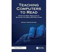 Teaching Computers to Read: Effective Best Practices in Building Valuable NLP Solutions