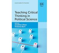 Teaching Critical Thinking in Political Science (Elgar Guides to Teaching)