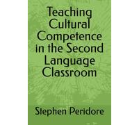 Teaching Cultural Competence in the Second Language Classroom