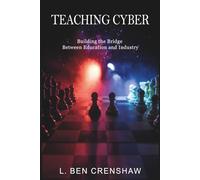 Teaching Cyber: Building the Bridge Between Education and Industry