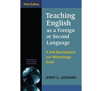 Teaching English as a Foreign or Second Language, Third Edition: A Self-Development and Methodology Guide (Michigan Teacher Training Series)