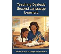 Teaching English to Dyslexic Second Language Learners