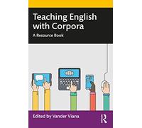 Teaching English with Corpora: A Resource Book