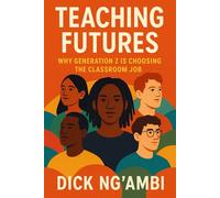 Teaching Futures: Why Generation Z is Choosing the Classroom Job