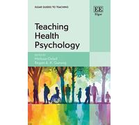 Teaching Health Psychology (Elgar Guides to Teaching)