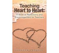 Teaching Heart to Heart:: A Book of Reflections and Encouragement for Teachers