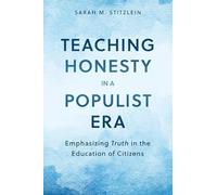 Teaching Honesty in a Populist Era: Emphasizing Truth in the Education of Citizens