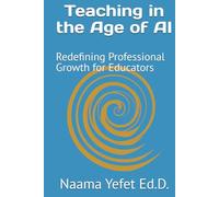 Teaching in the Age of AI: Redefining Professional Growth for Educators