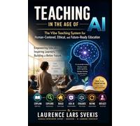 Teaching in the Age of AI: The Vibe Teaching System for Human-Centered, Ethical, and Future-Ready Education