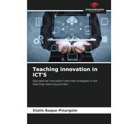 Teaching innovation in ICT'S: Educational innovation and new strategies in the teaching-learning process.