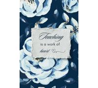 Teaching is a work of heart: Teacher Planner Blank Lined, Composition Book; Teacher Notebook; Teacher Appreciation Gifts; New Teacher ... Gifts for Women; Teacher Inspirational Gifts