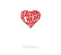 Teaching is Heart Work 2026 DIARY: Best Teacher in the World Weekly & Monthly Planner - Week to View on 2 Pages - January to December - 6" x 9"