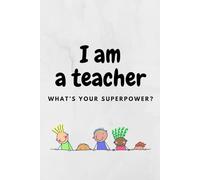 Teaching Is My Superpower: Teacher's Notebook, Apprectiation Gift, Journal, Planner