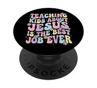Teaching Kids About Jesus Is The Best Job Ever PopSockets PopGrip Adhesivo