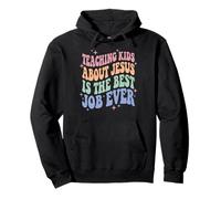 Teaching Kids About Jesus Is The Best Job Ever Sudadera con Capucha