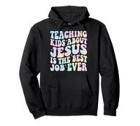 Teaching Kids About Jesus Is The Best Job Ever Sudadera con Capucha