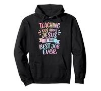 Teaching Kids About Jesus Is The Best Job Ever Sudadera con Capucha