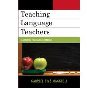 Teaching Language Teachers: Scaffolding Professional Learning