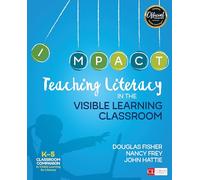 Teaching Literacy in the Visible Learning Classroom, Grades K-5 (Corwin Literacy)
