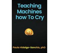 Teaching Machines how To Cry