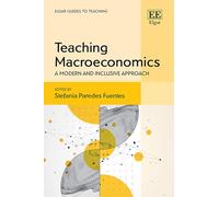 Teaching Macroeconomics: A Modern and Inclusive Approach (Elgar Guides to Teaching)