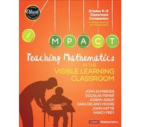 Teaching Mathematics in the Visible Learning Classroom, Grades 6-8 (Corwin Mathematics Series)