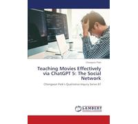 Chongwon Park – Enseñar películas eficazmente con ChatGPT 5: The Social Network