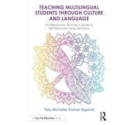 Teaching Multilingual Students Through Culture and Language: An Elementary Teacher’s Guide to Self-Discovery Using Semiotics