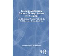 Teaching Multilingual Students Through Culture and Language: An Elementary Teacher’s Guide to Self-Discovery Using Semiotics