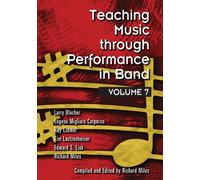 Teaching Music through Performance in Band, Vol. 7
