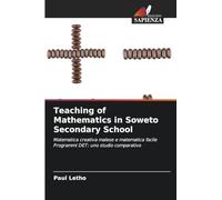 Teaching of Mathematics in Soweto Secondary School: Matematica creativa malese e matematica facile Programmi DET: uno studio comparativo