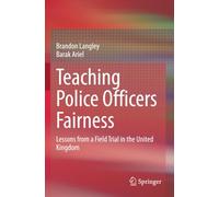 Teaching Police Officers Fairness: Lessons from a Field Trial in the United Kingdom