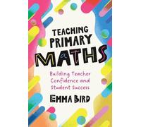 Teaching Primary Maths: Building Teacher Confidence and Student Success