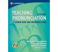 Teaching Pronunciation: A Course Book and Reference Guide (Cambridge Teacher Training and Development)