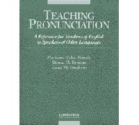 Teaching Pronunciation: A Reference for Teachers of English to Speakers of Other Languages