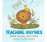 Teaching Rhymes: Rhyme and play, learn today! (Teaching Rhymes: Early Learning Rhymes for Kids)
