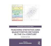Teaching Statistics and Quantitative Methods in the 21st Century (Multivariate Applications Series)
